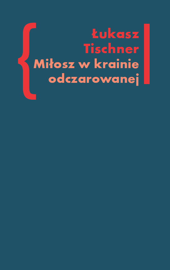 Miłosz w krainie odczarowanej