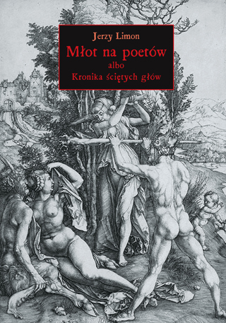 Młot na poetów albo Kronika ściętych głów